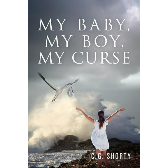 My Baby, My Boy, My Curse, (Paperback)