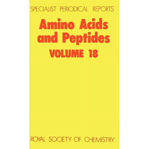Specialist Periodical Reports - Amino Ac Amino Acids and Peptides: Volume 18, Book 18, (Hardcover)