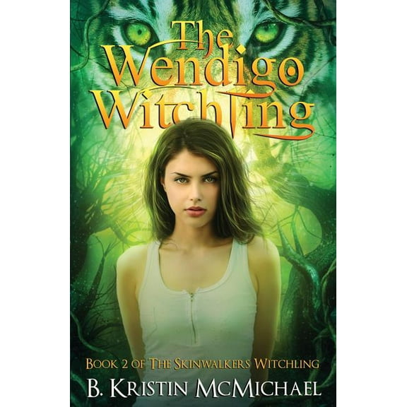 Skinwalkers Witchling The Wendigo Witchling, Book 2, (Paperback)