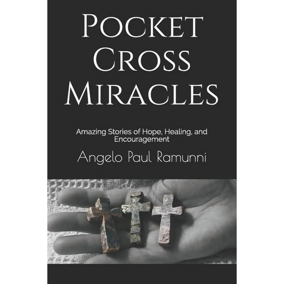 Pocket Cross Miracles: Amazing Stories of Hope, Healing, and Encouragement, (Paperback)