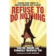thumbnail image 1 of Pre-Owned Refuse to Do Nothing: Finding Your Power to Abolish Modern-Day Slavery, 9780830843022, 0830843027, Paperback, Illustrated edition, 1 of 1
