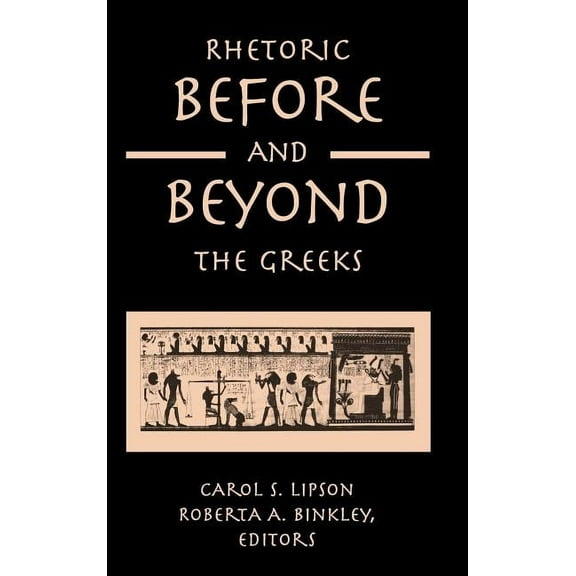Rhetoric before and beyond the Greeks, (Hardcover)