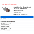 thumbnail image 2 of Stop Light Switch - Compatible with 1991 - 1995 Toyota Pickup 1992 1993 1994, 2 of 2