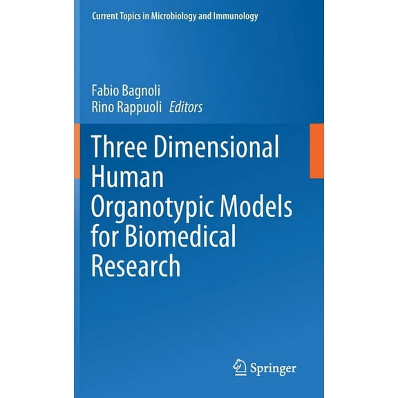 Current Topics in Microbiology and Immmu Three Dimensional Human Organotypic Models for Biomedical Research, Book 430, (Hardcover)