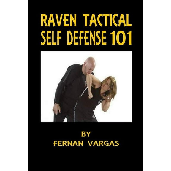 Raven Tactical: Self defense 101 (Paperback)
