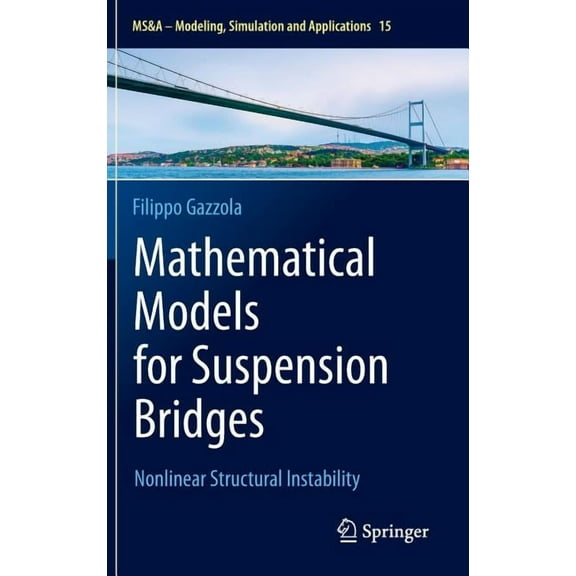 MS&A Mathematical Models for Suspension Bridges: Nonlinear Structural Instability, Book 15, (Hardcover)