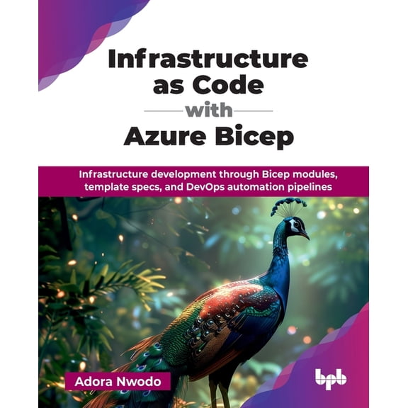 Infrastructure as Code with Azure Bicep: Infrastructure development through Bicep modules, template specs, and DevOps au, (Paperback)