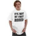 thumbnail image 4 of Not My First Rodeo Horseback Riding Men's Graphic T Shirt Tees Brisco Brands S, 4 of 4