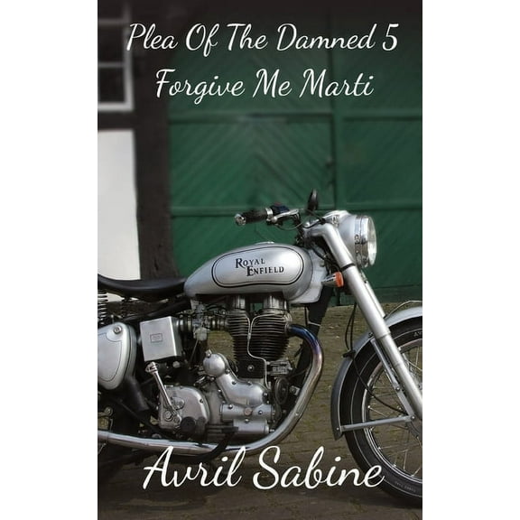Plea of the Damned Forgive Me Marti, Book 5, (Paperback)