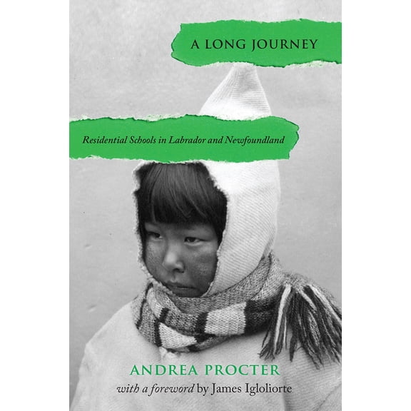 Social and Economic Studies A Long Journey: Residential Schools in Labrador and Newfoundland, Book 86, (Paperback)