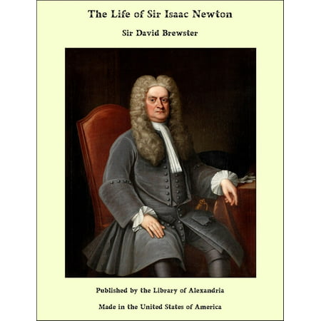 The Life of Sir Isaac Newton - eBook