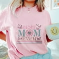 thumbnail image 3 of Happy Mother's Day T-Shirt, Best Mom Ever TShirt, Mother's Day Gift, Mom Shirt, Gift for Mom Mama Tee, 3 of 7