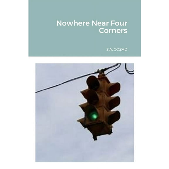 Nowhere Near Four Corners, (Paperback)