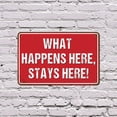 thumbnail image 5 of What Happens Here Stays Here Street 8 Inch x 12 Inch Novelty Plastic Sign No Alibis Provided Durable Weatherproof Perfect for Man Caves Sheds Cabins Fun Gift for Friends Neighbors Party, 5 of 6