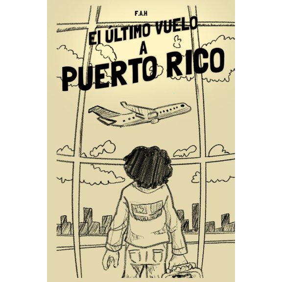 El Último Vuelo a Puerto Rico, (Paperback)