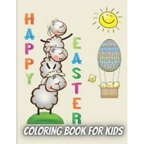 Happy Easter Coloring Book For Kids: Amazing Coloring book For Kids Ages 4-8- 50 Easy Easter Images All To Color (Bunny, Eggs, Chicks, Basket and more)- Easter Gift For Kids (Paperback)