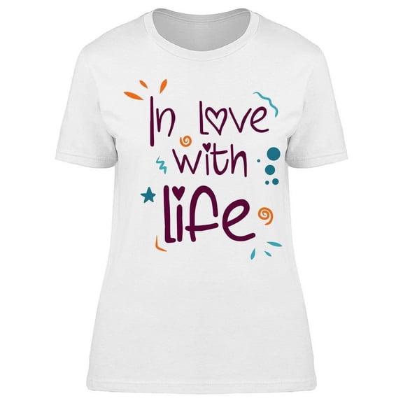 In Love With Life T-Shirt Women -Image by Shutterstock, Female XX-Large