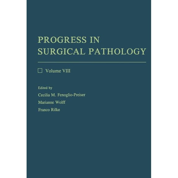 Progress in Surgical Pathology: Volume VIII, (Paperback)