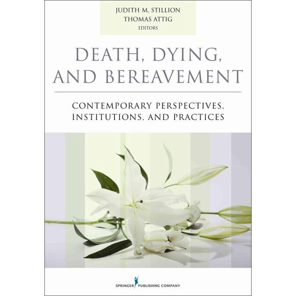 Mort, Mort et Deuil, Judith M. Still, Thomas Attig Broché