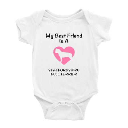 

My Best Friend is A Staffordshire Bull Terrier Dog Funny Baby Romper Infant Clothes