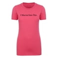 thumbnail image 2 of I married into this-Family Reunion Woman's T-shirts - Berry MH200WFAM S61 XL, 2 of 3