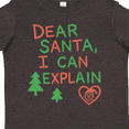 thumbnail image 4 of Inktastic Dear Santa I Can Explain Funny Christmas Boys or Girls Toddler T-Shirt, 4 of 5