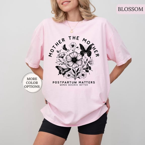 Sam Soft Mother The Mother Postpartum Shirt, Support New Moms Shirt, Gift, Postpartum s, Pregnancy Support Tshirt