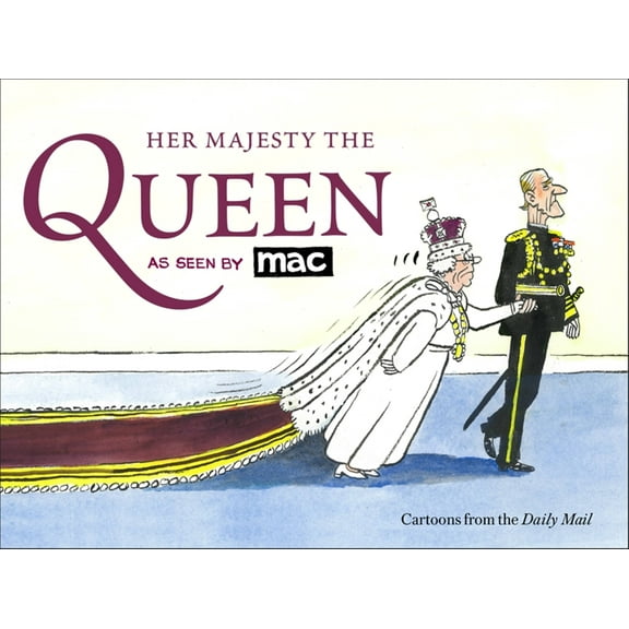 Her Majesty the Queen, as Seen by MAC (Paperback)