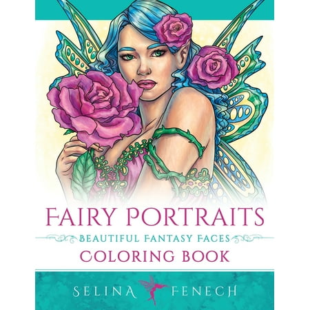 Fantasy Coloring by Selina: Fairy Portraits - Beautiful Fantasy Faces Coloring Book (Paperback)