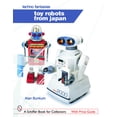 thumbnail image 2 of Pre-Owned Toy Robots from Japan: Techno Fantasies: Techno Fantasies (Hardcover) 0764322745 9780764322747, 2 of 2
