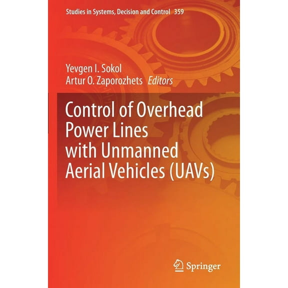 Studies in Systems, Decision and Control Control of Overhead Power Lines with Unmanned Aerial Vehicles (Uavs), Book 359, (Paperback)