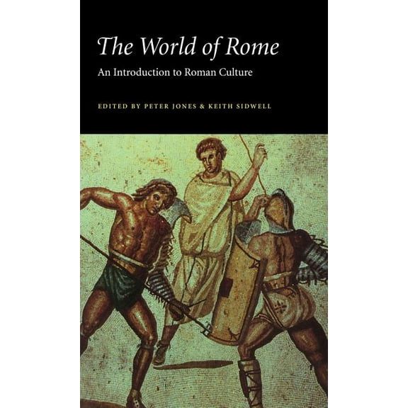 The World of Rome, (Hardcover)