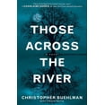 thumbnail image 1 of Pre-Owned Those Across the River Paperback, 1 of 1