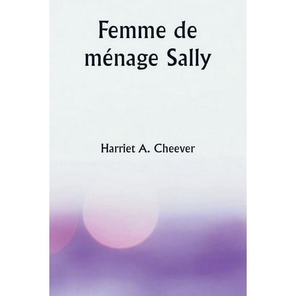 Femme de ménage Sally, (Paperback)