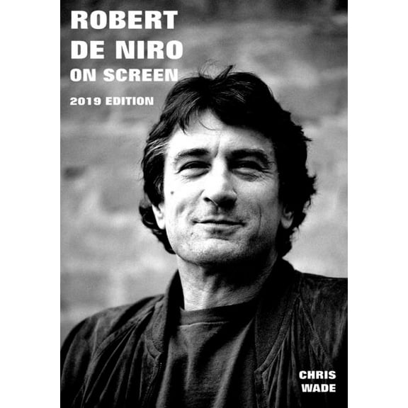 Robert De Niro The Movie Guide 2020 Edition, (Paperback)