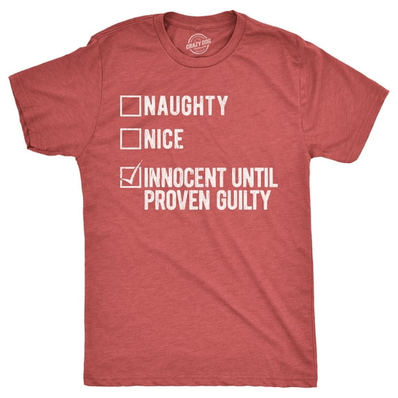 Mens Naughty Nice Innocent Until Proven Guilty T Shirt Funny Xmas Santas List Joke Tee for Guys (Heather Red - INNOCENT) - 5XL