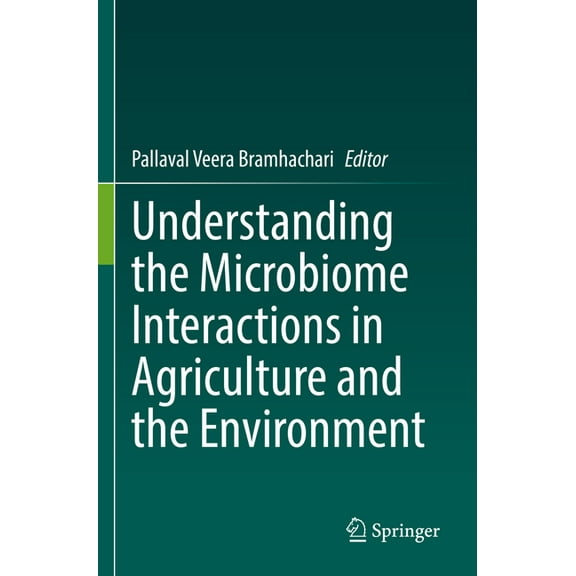 Understanding the Microbiome Interactions in Agriculture and the Environment, (Paperback)