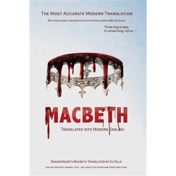 Pre-Owned Macbeth Translated into Modern English: The most accurate line-by-line translation available, alongside original English, stage directions and histori (Paperback) 1731278411 9781731278418