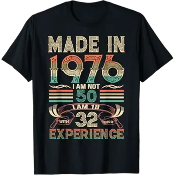Made in 1976 I'm Not 50th Birthday Experience Vintage Retro T-Shirt