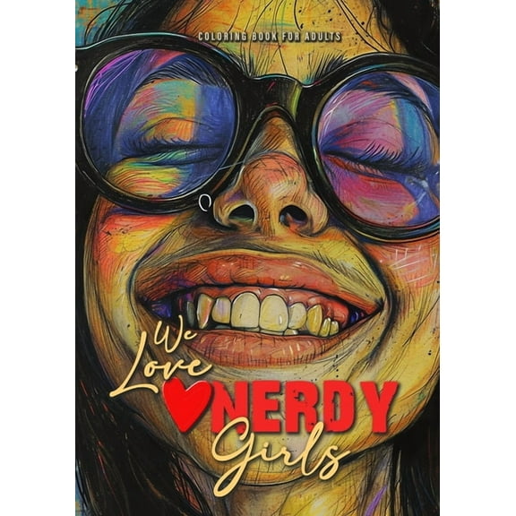 Stranger Girls Coloring Books: We love nerdy Girls coloring book for adults: nerd girls Coloring Book for adults and teenagers Geek Girls Coloring Book Grayscale - Girl Portraits A4 52P (Paperback)
