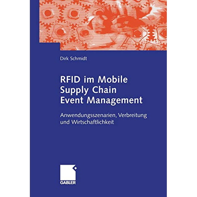 RFID im Mobile Supply Chain Event Management: Anwendungsszenarien, Verbreitung und Wirtschaftlichkeit (German Edition)