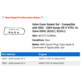 thumbnail image 2 of Valve Cover Gasket Set - Compatible with 2002 - 2009 Honda CR-V VTEC 16-Valve DOHC (K24Z1, K24A1) 2003 2004 2005 2006 2007 2008, 2 of 2