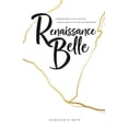 thumbnail image 1 of Pre-Owned Renaissance Belle: A Memoir about Love, Loss and Finding Beauty in Every New Beginning (Paperback) 1953000266 9781953000262, 1 of 1