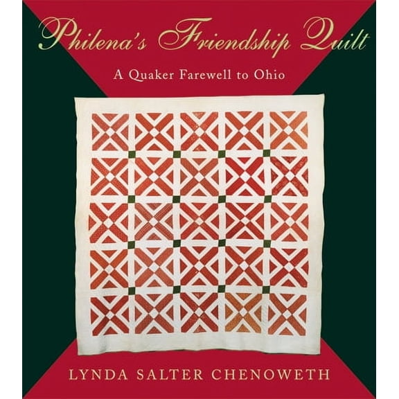 Ohio Quilt Series: Philena’s Friendship Quilt : A Quaker Farewell to Ohio (Paperback)