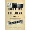 thumbnail image 3 of Educating the Enemy: Teaching Nazis and Mexicans in the Cold War Borderlands, (Paperback), 3 of 4