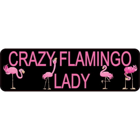 10in x 3in Crazy Flamingo Lady Bumper Sticker