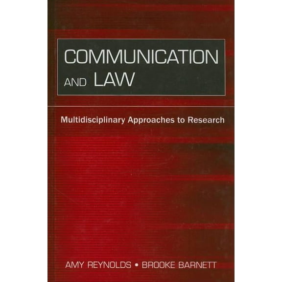 Routledge Communication Communication and Law: Multidisciplinary Approaches to Research, (Hardcover)