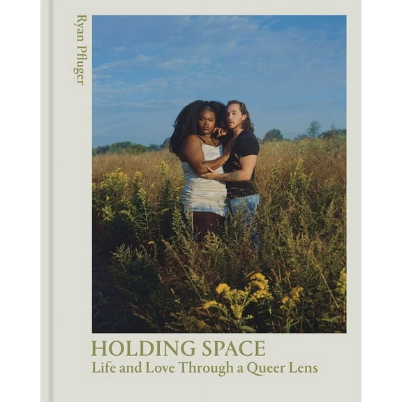Holding Space : Life and Love Through a Queer Lens (Hardcover)