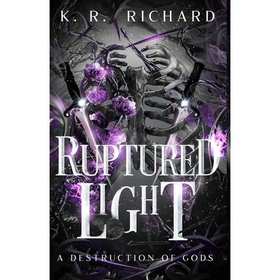 Ruptured Light: A Destruction of Gods, (Paperback)
