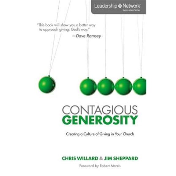 Pre-Owned Contagious Generosity PB: Creating a Culture of Giving in Your Church (Leadership Network Innovation Series) Paperback